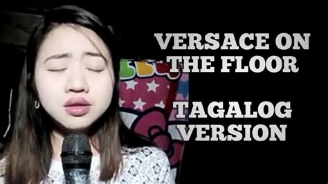 what is versace in tagalog|Versace on the Floor (Tagalog Version).